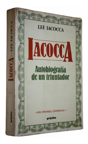 Iacocca - Autobiografía De Un Triunfador - Lee Iacocca