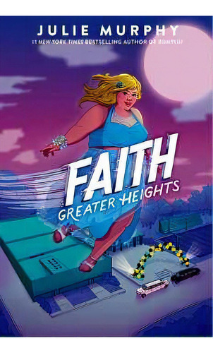 Faith: Greater Heights, De Murphy, Julie. Editorial Harper Collins Publishers