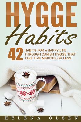 Libro Hygge Habits : 42 Habits For A Happy Life Through D...