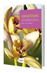 Orquidea. Guia Esencial Para El Cuidado Y El Cultivo De ...