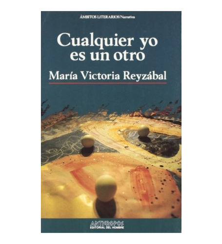 Cualquier Yo Es Un Otro - Reyzabal Maria Victoria