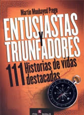 Entusiastas Y Triunfadores - 111 Historias De Vidas Dest...