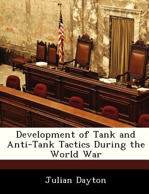 Libro Development Of Tank And Anti-tank Tactics During Th...