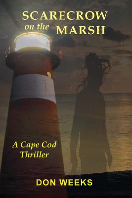 Libro Scarecrow On The Marsh: A Cape Cod Thriller - Weeks...