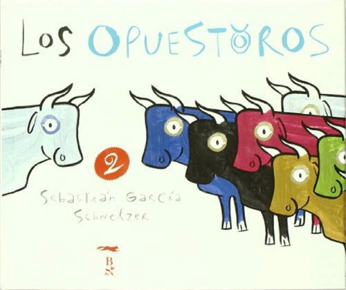 Los Opuestoros 2, De Garcia Schnetzer S.. Editorial Zorro Rojo, Tapa Blanda En Español, 2006
