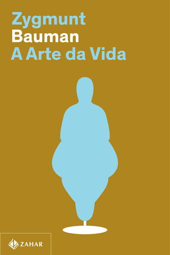 A arte da vida (Nova edição), de Bauman, Zygmunt. Editora Schwarcz SA, capa mole em português, 2021