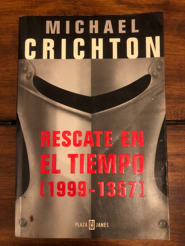 Rescate En El Tiempo (1999-1357), Michael Crichton