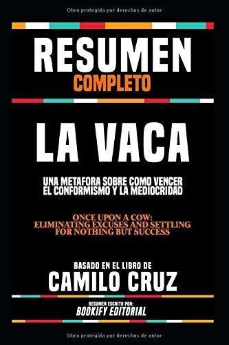 Resumenpleto La Vaca Una Metafora Sobreo..., De Editorial, Bookify. Editorial Independently Published En Español