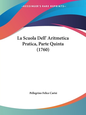Libro La Scuola Dell' Aritmetica Pratica, Parte Quinta (1...