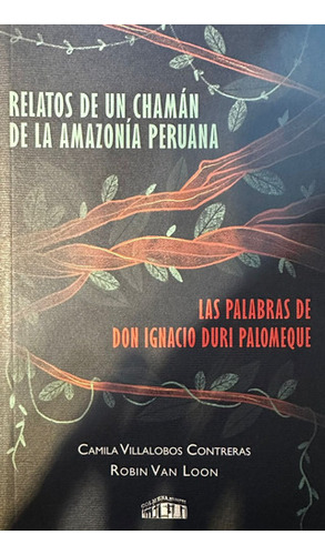 Relatos De Un Chaman / Palabras De Don Ignacio - Colmena 