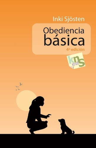 Obediencia Bãâ¡sica, De Sjösten, Inki. Editorial Kns Ediciones S.c, Tapa Blanda En Español