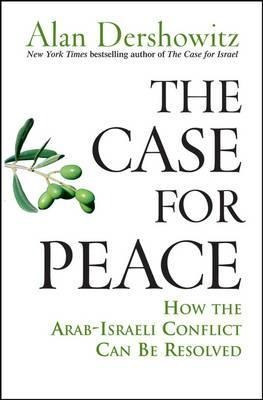 The Case For Peace : How The Arab-israeli Conflic (hardback)