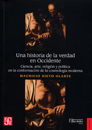 Una Historia De La Verdad En Occidente - Fondo De Cultura E.