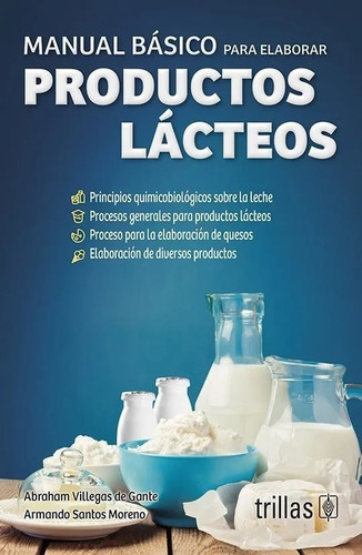 Manual Básico Para Elaborar Productos Lácteos Edit Trillas 