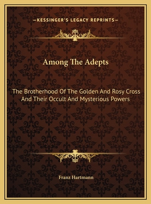 Libro Among The Adepts: The Brotherhood Of The Golden And...