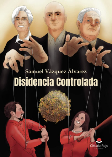 Libro: Disidencia Controlada (spanish Edition)