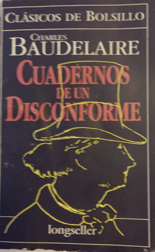 Libro Cuadernos Del Disconforme Charles Baudelaire