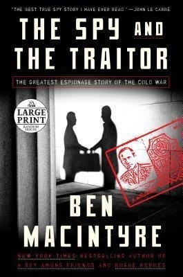 The Spy And The Traitor - Ben Macintyre (paperback)&,,