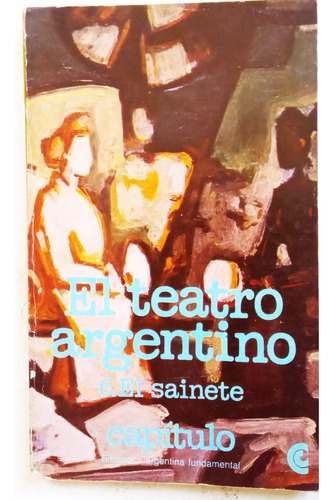 El Teatro Argentino 6  - El Sainete - Ceal 1980