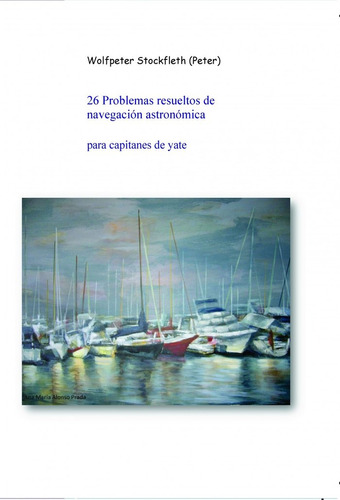 Libro 26 Problemas Resueltos De Navegaciã³n Astronã³mica ...
