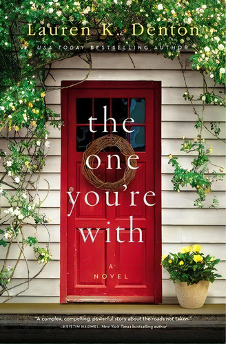 The One You're With, De Denton, Lauren K.. Editorial Thomas Nelson Pub, Tapa Blanda En Inglés