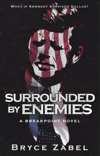 Surrounded By Enemies, De Bryce Zabel. Editorial Diversion Books, Tapa Blanda En Inglés