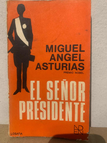 El Señor Presidente Asturias, Miguel Ángel · Losada