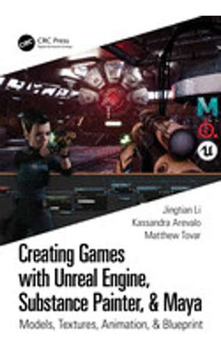 Creating Games With Unreal Engine, Substance Painter, & Maya