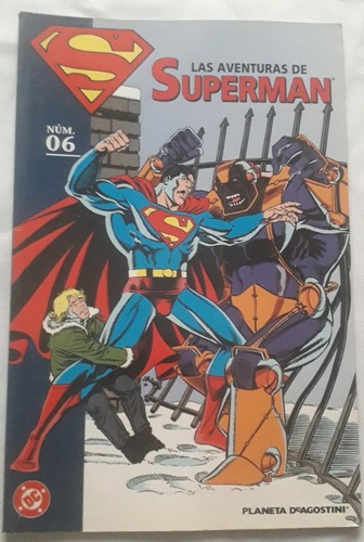 Historieta Comic * Las Aventuras Superman * Nº 6 Planeta Dc