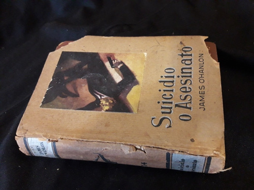 Antiguo Libro, Suicidio O Asesinato Primera Edición 1947.