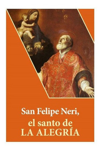 San Felipe Neri El Santo De La Alegria, De Lascurain, Cristian Abel. Editorial Edibesa, Tapa Blanda En Español