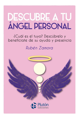 Descubre A Tu Ángel Personal - Rubén Zamora