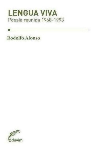 Libro: Lengua Viva. Alonso, Rodolfo. Eduvim (ibd)