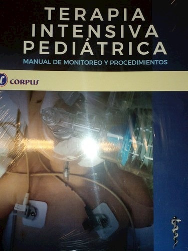 Terapia Intensiva Pediátrica Manual De Monitoreo Y Procedim