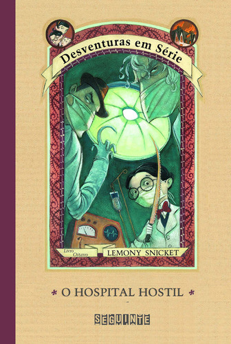 O hospital hostil, de Snicket, Lemony. Editora Schwarcz SA, capa mole em português, 2004