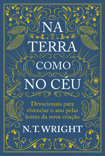 Na Terra Como No Céu, De N.t. Wright. Editora Thomas Nelson Brasil, Capa Mole Em Português, 2023