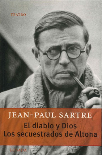 El Diablo Y Dios; Los Secuestrados De Altona, De Sartre, Jean-paul (1905-1980). Editorial Losada En Español