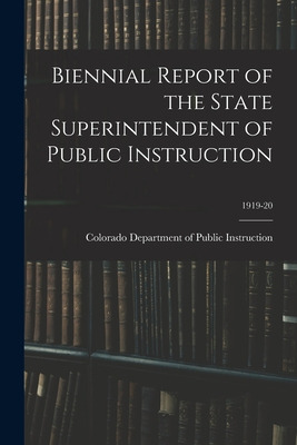 Libro Biennial Report Of The State Superintendent Of Publ...