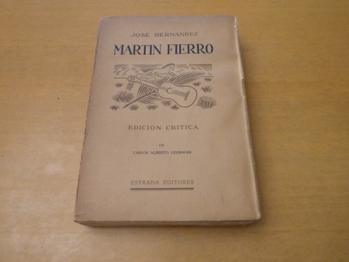 José Hernández. Martin Fierro. Edición Crítica