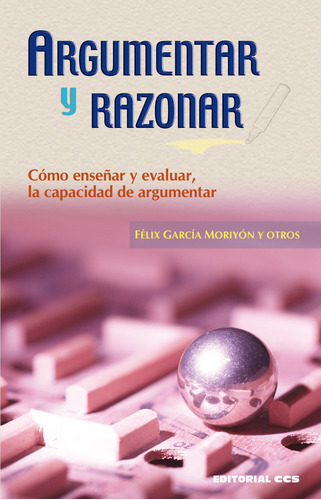 Argumentar Y Razonar - Varios Autores