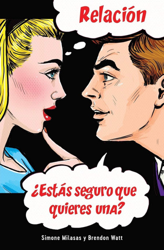 Libro: Relación ¿estás Seguro Que Quieres Una? (spanish) (sp