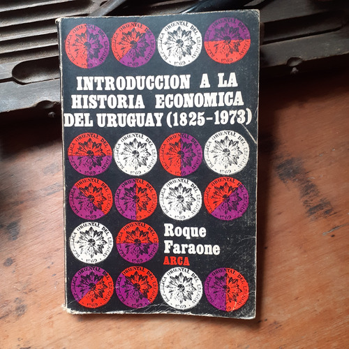 Introd. A La Historia Económica Del Uruguay 1825-1973 Subray