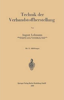 Technik Der Verbandstoffherstellung - August Lohmann