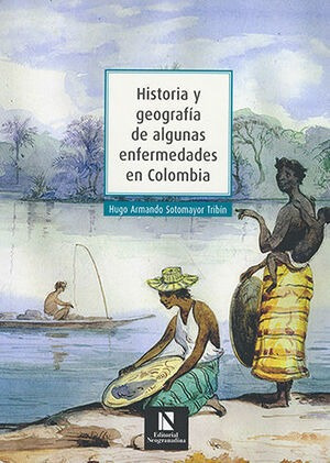 Libro Historia Y Geografia De Algunas Enfermedades En Colomb