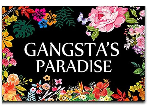~?gangsta's Paradise Flower Felpudo Divertido Bienvenido Mat