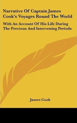 Narrative Of Captain James Cook's Voyages Round The World...