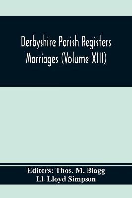 Libro Derbyshire Parish Registers. Marriages (volume Xiii...