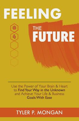 Libro Feeling The Future: Use The Power Of Your Brain & H...