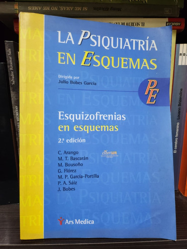 La Psiquiatria En Esquemas - C. Arango - Ed Ars Medica