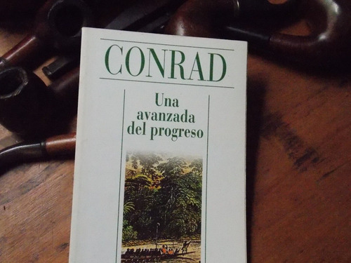 Joseph Conrad - Una Avanzada Del Progreso/ Alianza Cien
